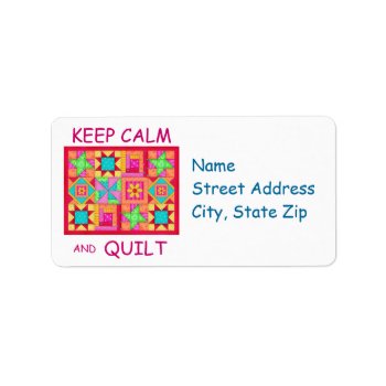 Keep Calm And Quilt Multi Block Patchwork Quilt Label by phyllisdobbs at Zazzle