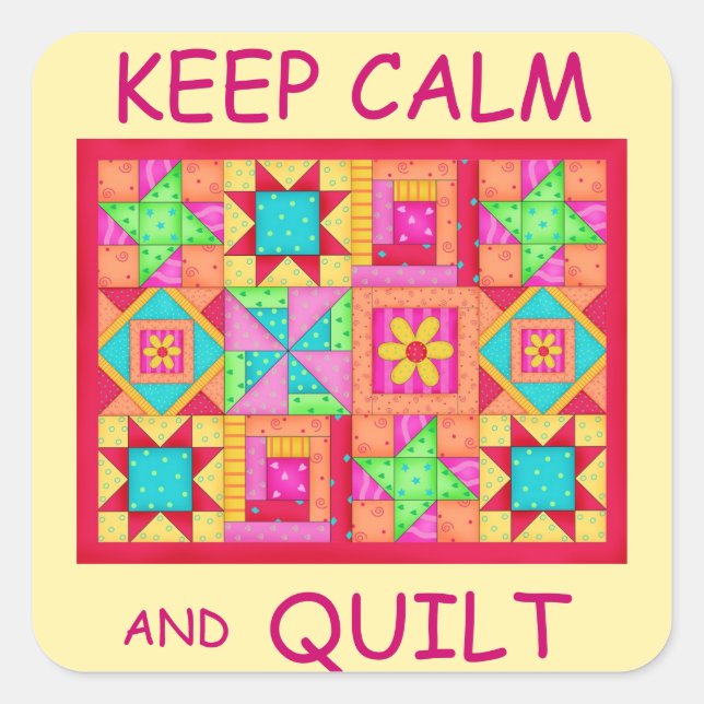 Keep Calm and Quilt Multi Block Patchwork Quilt Square Sticker (Front)