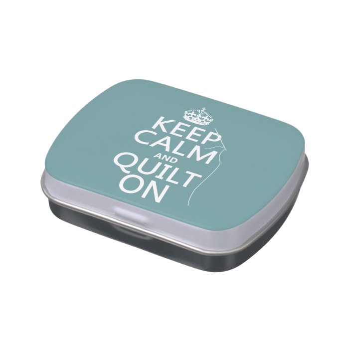 Keep Calm and Quilt On   available in all colors Jelly Belly Candy Tins