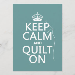 Keep Calm and Quilt On - available in all colors Invitation