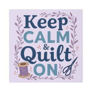 Keep Calm and Quilt On Vintage Sewing Lover Design Metal Print