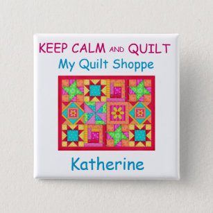 Keep Calm and Quilt Patchwork Quilt Name Badge Pinback Button