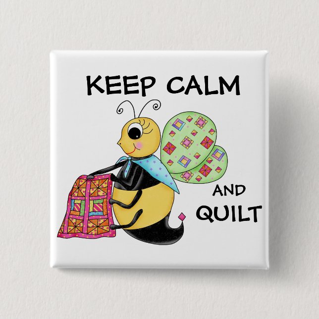 Keep Calm and Quilt Whimsy Honey Bee Art Pinback Button (Front)