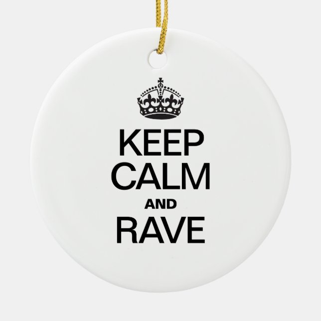 KEEP CALM AND RAVE CERAMIC ORNAMENT (Front)