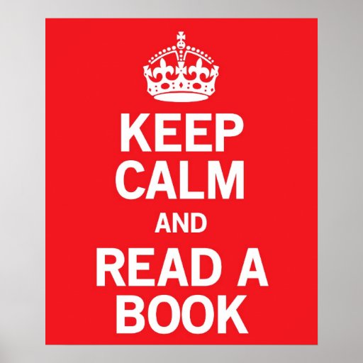 Keep Calm and Read a Book Poster | Zazzle