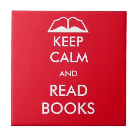 Keep Calm And Read Books Ceramic Tile