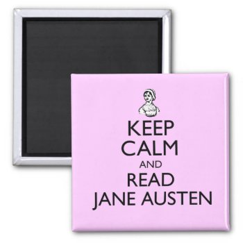 Keep Calm And Read Jane Austen Magnet by goldersbug at Zazzle
