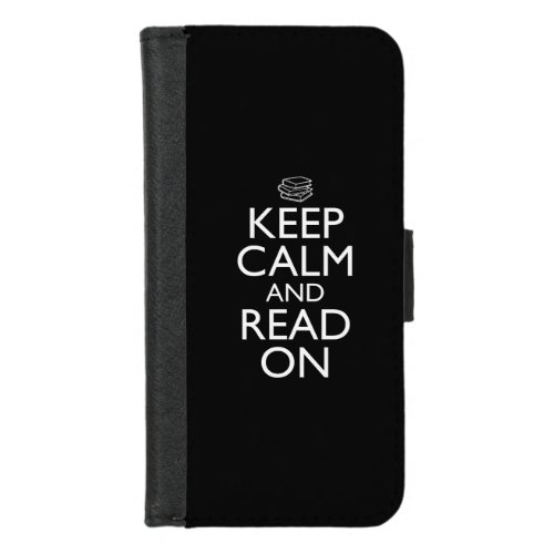 Keep Calm And Read On iPhone 87 Wallet Case