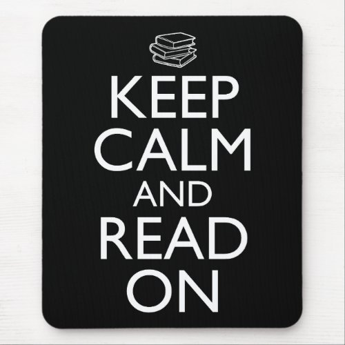Keep Calm And Read On Mouse Pad