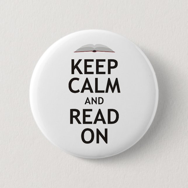 Keep Calm and Read On Pinback Button (Front)