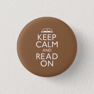 Keep Calm and Read On Pinback Button