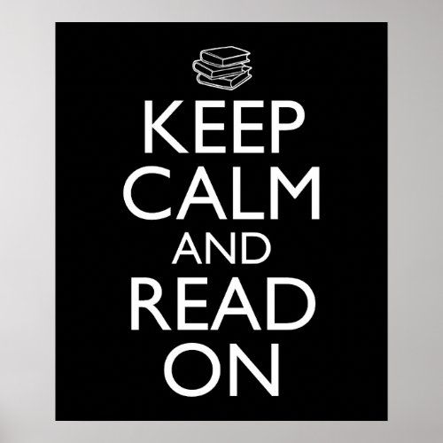Keep Calm And Read On Poster