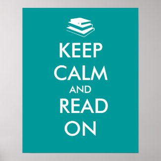 Keep Calm and Read On Poster Template Custom Color