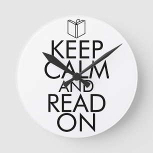KEEP CALM AND READ ON ROUND CLOCK