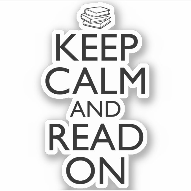 Keep Calm And Read On Sticker (Front)