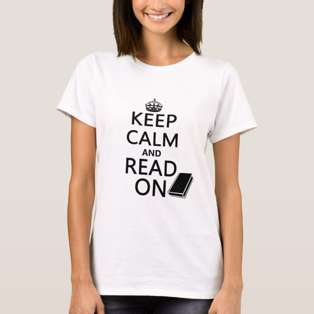 Keep Calm and Read On T-Shirt (Front)
