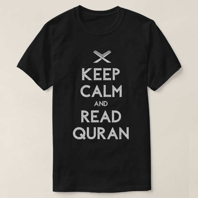 KEEP CALM AND READ QURAN, Ramadan Muslim Islamic D T-Shirt (Design Front)