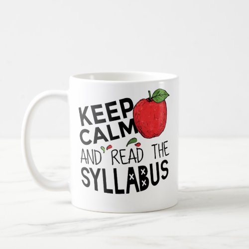 Keep Calm And Read The Syllabus Coffee Mug