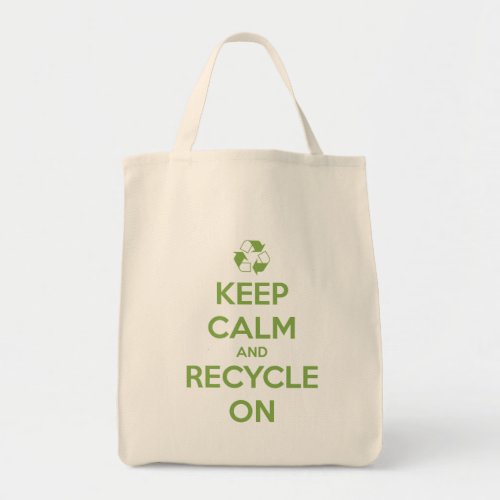 Keep Calm and Recycle On Green on Natural Tote Bag