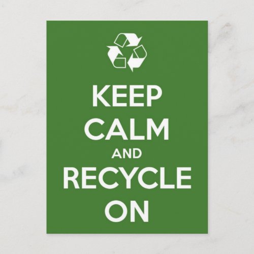 Keep Calm and Recycle On Postcard