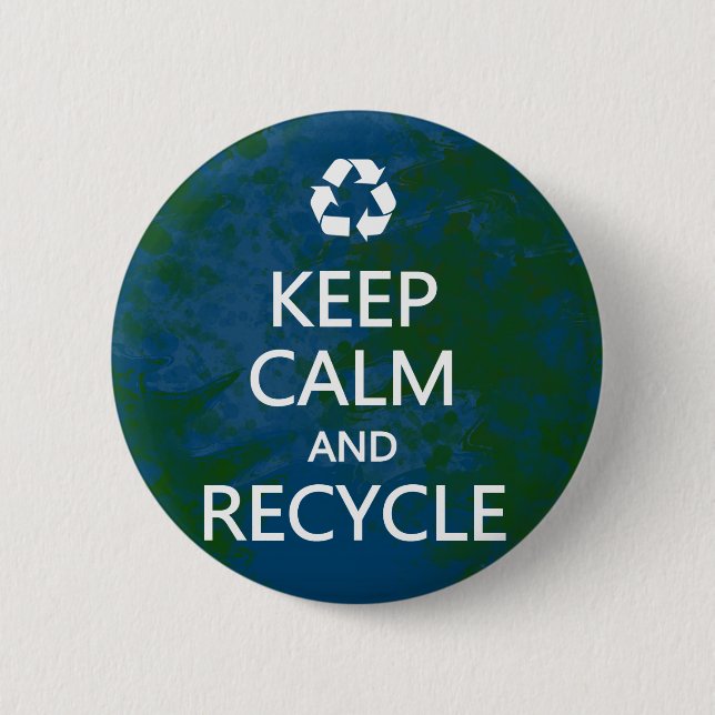 Keep Calm and Recycle Pinback Button (Front)