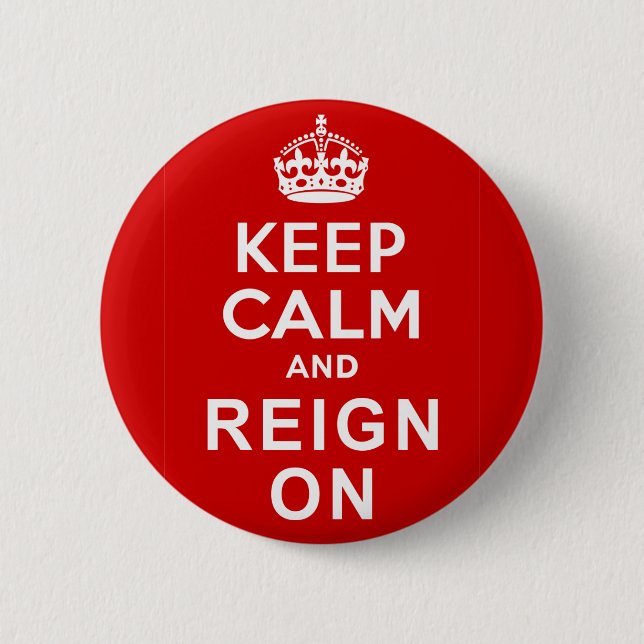 Keep Calm and Reign On Diamond Jubilee Gifts Button (Front)