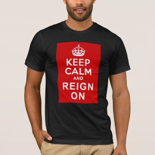 Keep Calm and Reign On Diamond Jubilee Gifts T_Shirt