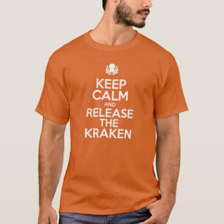 Keep Calm and Release the Kraken T-Shirt