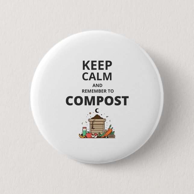 Keep calm and remember to compost  button (Front)