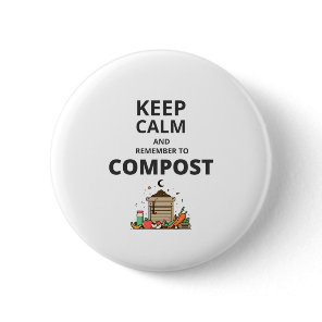 Keep calm and remember to compost  button
