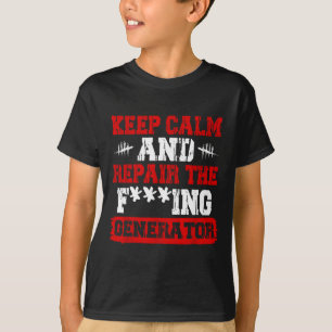 Keep Calm And Repair The Generator Video Game  T-Shirt