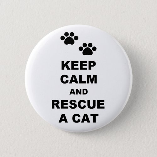 Keep Calm and Rescue A Cat Button