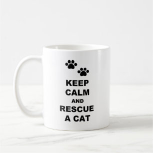 Keep Calm and Rescue A Cat Coffee Mug