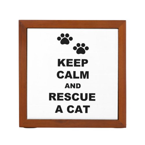 Keep Calm and Rescue A Cat Desk Organizer