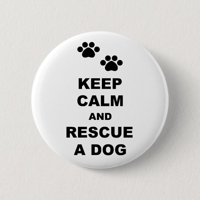 Keep Calm and Rescue A Dog Button (Front)