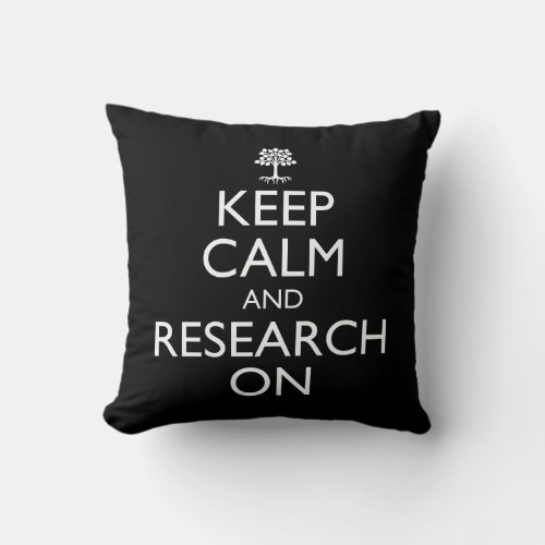 Keep Calm And Research On Genealogy Throw Pillow