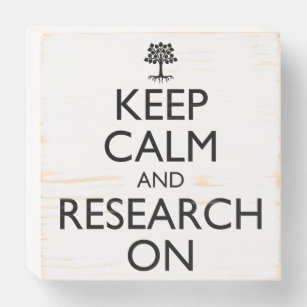 Keep Calm And Research On Genealogy Wooden Box Sign