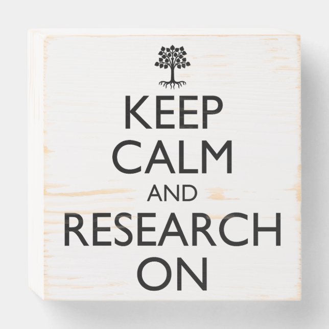 Keep Calm And Research On Genealogy Wooden Box Sign (Front Horizontal)