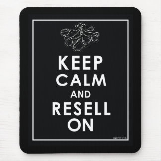 Keep Calm And Resell On Mouse Pad