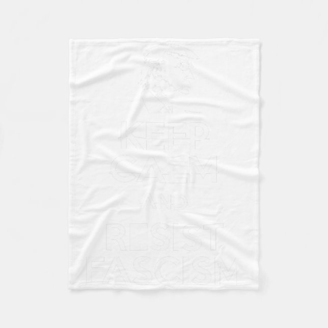 Keep Calm And Resist Fascism Anti-trump Tee  Fleece Blanket (Front)