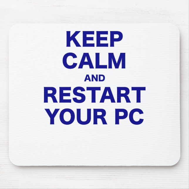 Keep Calm and Restart your PC Mouse Pad (Front)