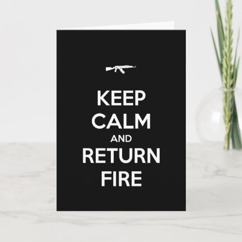 Keep Calm and Return Fire Birthday Card