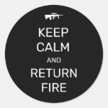 Keep Calm and Return Fire Classic Round Sticker
