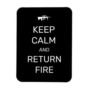 Keep Calm and Return Fire Magnet