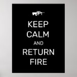 Keep Calm and Return Fire Poster