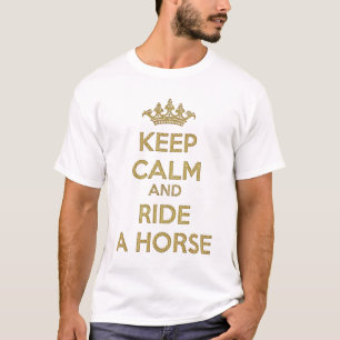 Keep Calm and Ride a Horse T-Shirt