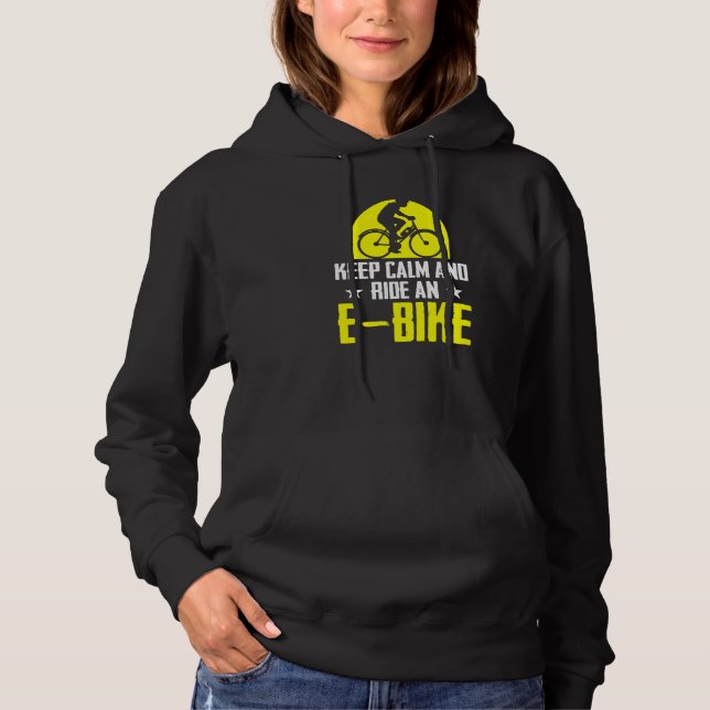 Keep Calm And Ride An E Bile Electric Bike Bicycle Hoodie (Front)