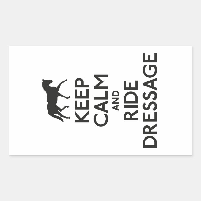 Keep calm and ride dressage rectangular sticker (Front)