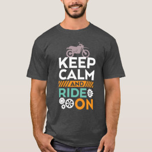 Keep Calm and Ride On Biker T-shirt Motorbike