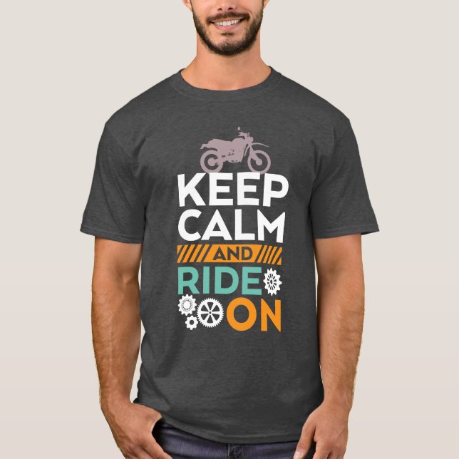 Keep Calm and Ride On Biker T-shirt Motorbike (Front)